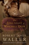 The Long Night of Winchell Dear - Robert James Waller - 9780307351593