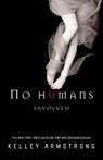 No Humans Involved - Kelley Armstrong - 9780307358769