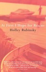 At First I Hope For Rescue - Holley Rubinsky - 9780307367259