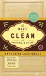 The Dirt on Clean - Katherine Ashenburg - 9780307368362