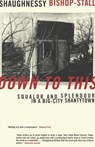 Down to This - Shaughnessy Bishop-Stall - 9780307368492