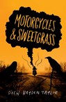 Motorcycles & Sweetgrass - Drew Hayden Taylor - 9780307373991