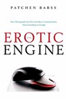 The Erotic Engine - Patchen Barss - 9780307375995