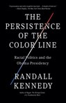 The Persistence of the Color Line - Randall Kennedy - 9780307379801