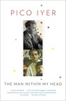 The Man Within My Head - Pico Iyer - 9780307387561