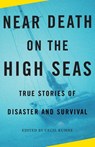 Near Death on the High Seas - Cecil Kuhne - 9780307389305