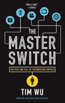 The Master Switch - Tim Wu - 9780307390998