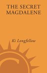 The Secret Magdalene - Ki Longfellow - 9780307394552