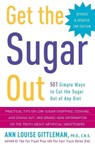 Get the Sugar Out, Revised and Updated 2nd Edition - Ann Louise Gittleman - 9780307394859