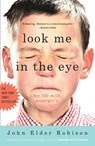 LOOK ME IN THE EYE - John Elder Robison - 9780307396181
