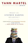 What Is Stephen Harper Reading? - Yann Martel - 9780307398680