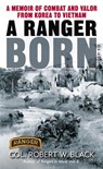 A Ranger Born - Robert W. Black - 9780307414434