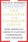 The Collapse of the Common Good - Philip K. Howard - 9780307416988