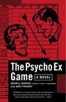 The Psycho Ex Game - Merrill Markoe ; Andy Prieboy - 9780307417329