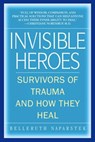 Invisible Heroes - Belleruth Naparstek - 9780307418159