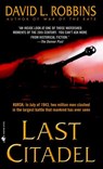 Last Citadel - David L. Robbins - 9780307418180