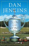 Slim and None - Dan Jenkins - 9780307419262