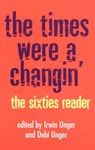 The Times Were a Changin' - Debi Unger ; Irwin Unger - 9780307422439