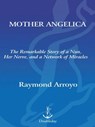 Mother Angelica - Raymond Arroyo - 9780307423726