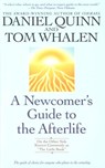 A Newcomer's Guide to the Afterlife - Daniel Quinn - 9780307428691