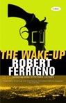 The Wake-Up - Robert Ferrigno - 9780307429551