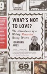 What's Not to Love? - Jonathan Ames - 9780307430199
