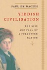 Yiddish Civilisation - Paul Kriwaczek - 9780307430335