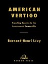 American Vertigo - Bernard-Henri Lévy - 9780307430625