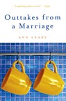 Outtakes from a Marriage - Ann Leary - 9780307449542