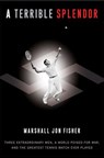 A Terrible Splendor - Marshall Jon Fisher - 9780307452146