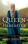 Queen Hereafter - Susan Fraser King - 9780307452801