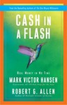 Cash in a Flash - ALLEN,  Robert G. ; Hansen, Mark Victor - 9780307453310