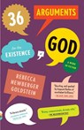 36 Arguments for the Existence of God - Rebecca Goldstein - 9780307456717