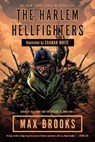 HARLEM HELLFIGHTERS - Max Brooks - 9780307464972