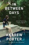 In Between Days - Andrew Porter - 9780307475183