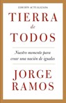 Tierra de todos - Jorge Ramos - 9780307475190