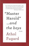 MASTER HAROLD AND THE BOYS - Athol Fugard - 9780307475206