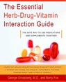 The Essential Herb-Drug-Vitamin Interaction Guide - Barry Fox ; George T. Grossberg M.D. - 9780307484369