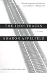 The Iron Tracks - Aharon Appelfeld - 9780307486394