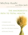 The Macrobiotic Path to Total Health - Michio Kushi ; Alex Jack - 9780307487834