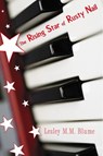 The Rising Star of Rusty Nail - Lesley M. M. Blume - 9780307490216