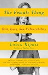 The Female Thing - Laura Kipnis - 9780307495440