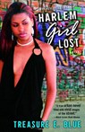 Harlem Girl Lost - Treasure E. Blue - 9780307495815