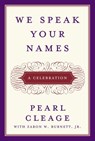 We Speak Your Names - Pearl Cleage - 9780307498649