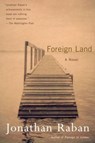 Foreign Land - Jonathan Raban - 9780307525055