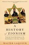 A History of Zionism - Walter Laqueur - 9780307530851