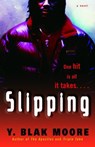Slipping - Y. Blak Moore - 9780307546685