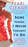 Some Things I Never Thought I'd Do - Pearl Cleage - 9780307547057