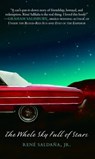 The Whole Sky Full of Stars - Rene Saldana Jr. - 9780307549280