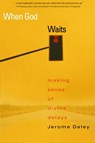 When God Waits - Jerome Daley - 9780307551399